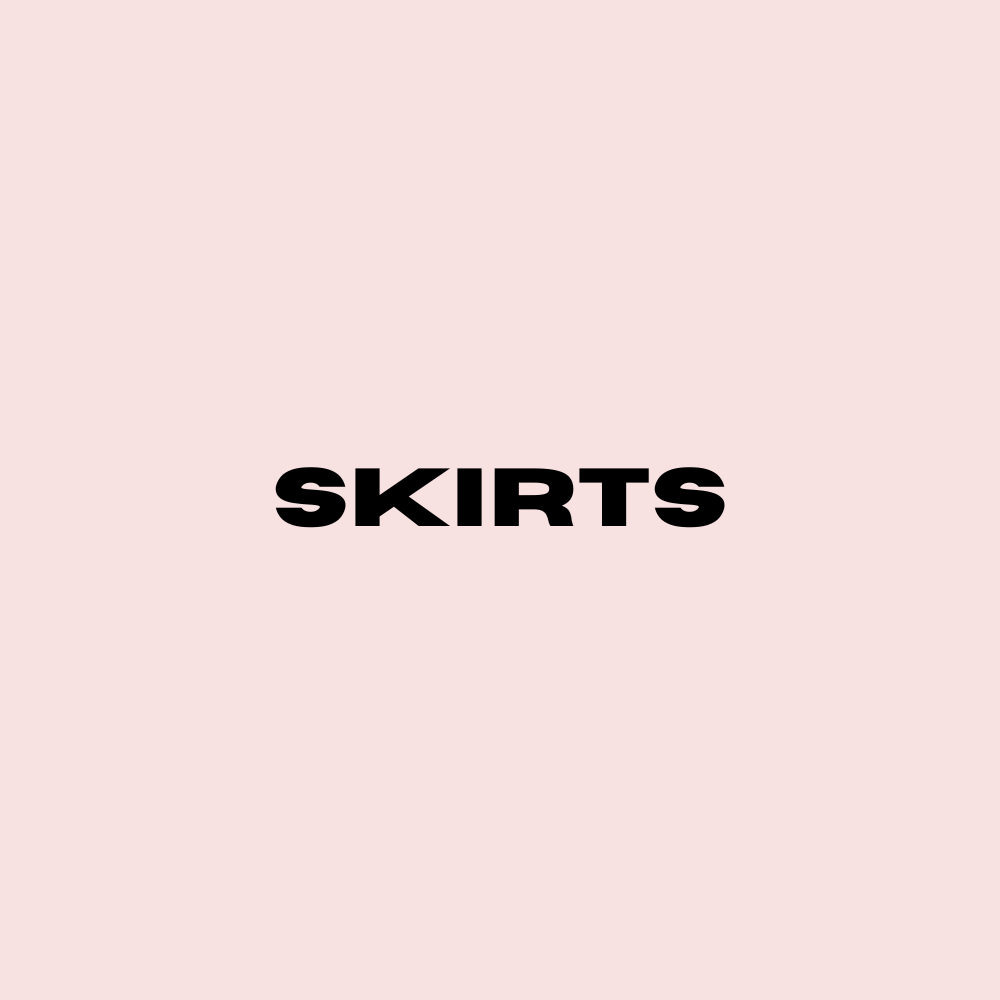 Skirts