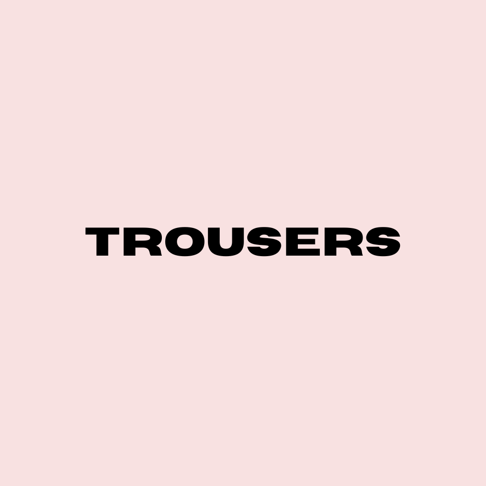 Trousers